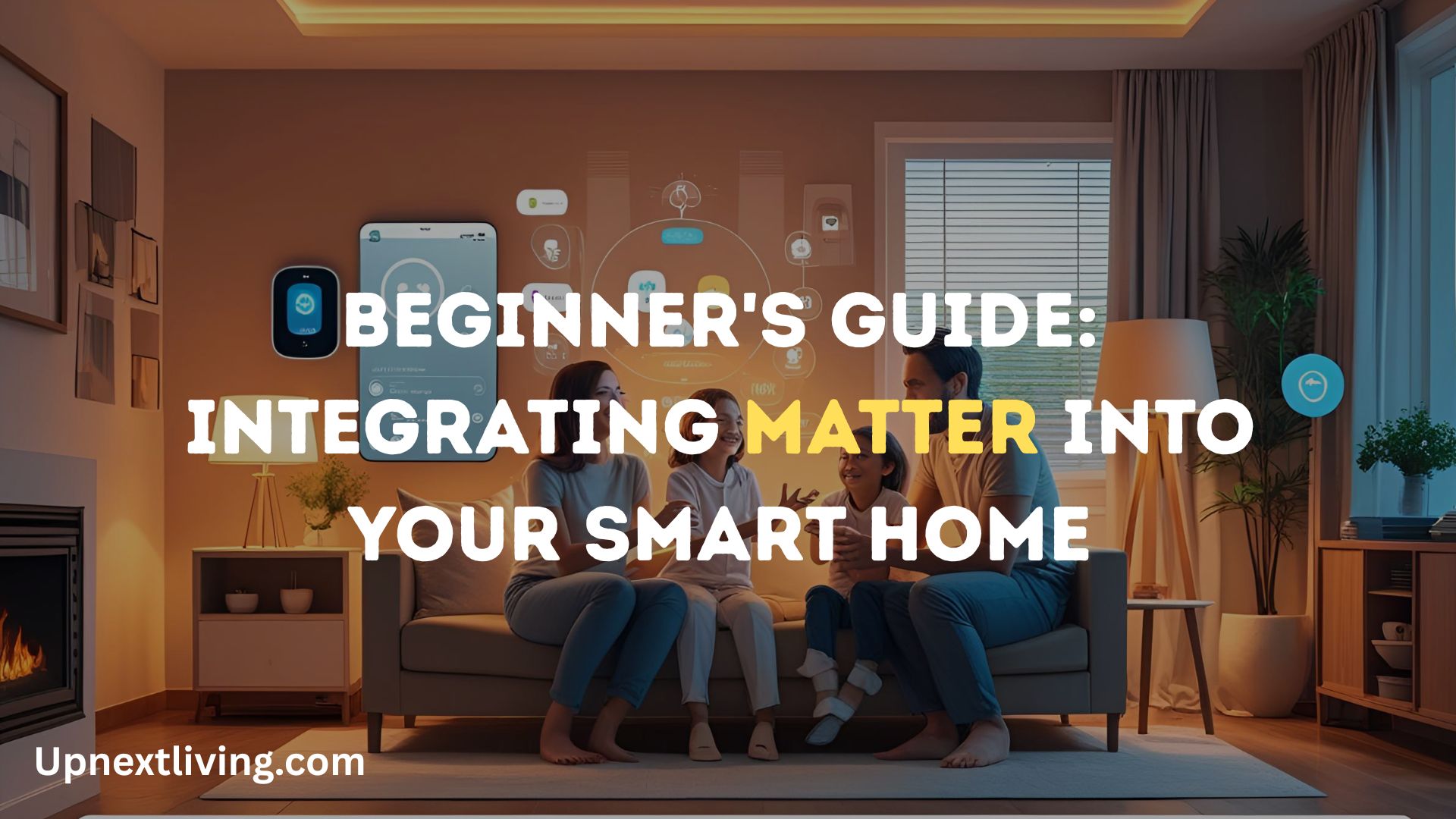 Beginner's Guide: Integrating Matter into Your Smart Home